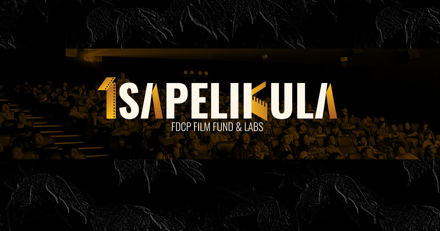 ISAPELIKULA: The FDCP Film Fund & Labs